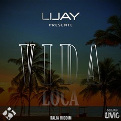 Lijay & DJ LIVIO - Vida Loca [Italia Riddim]