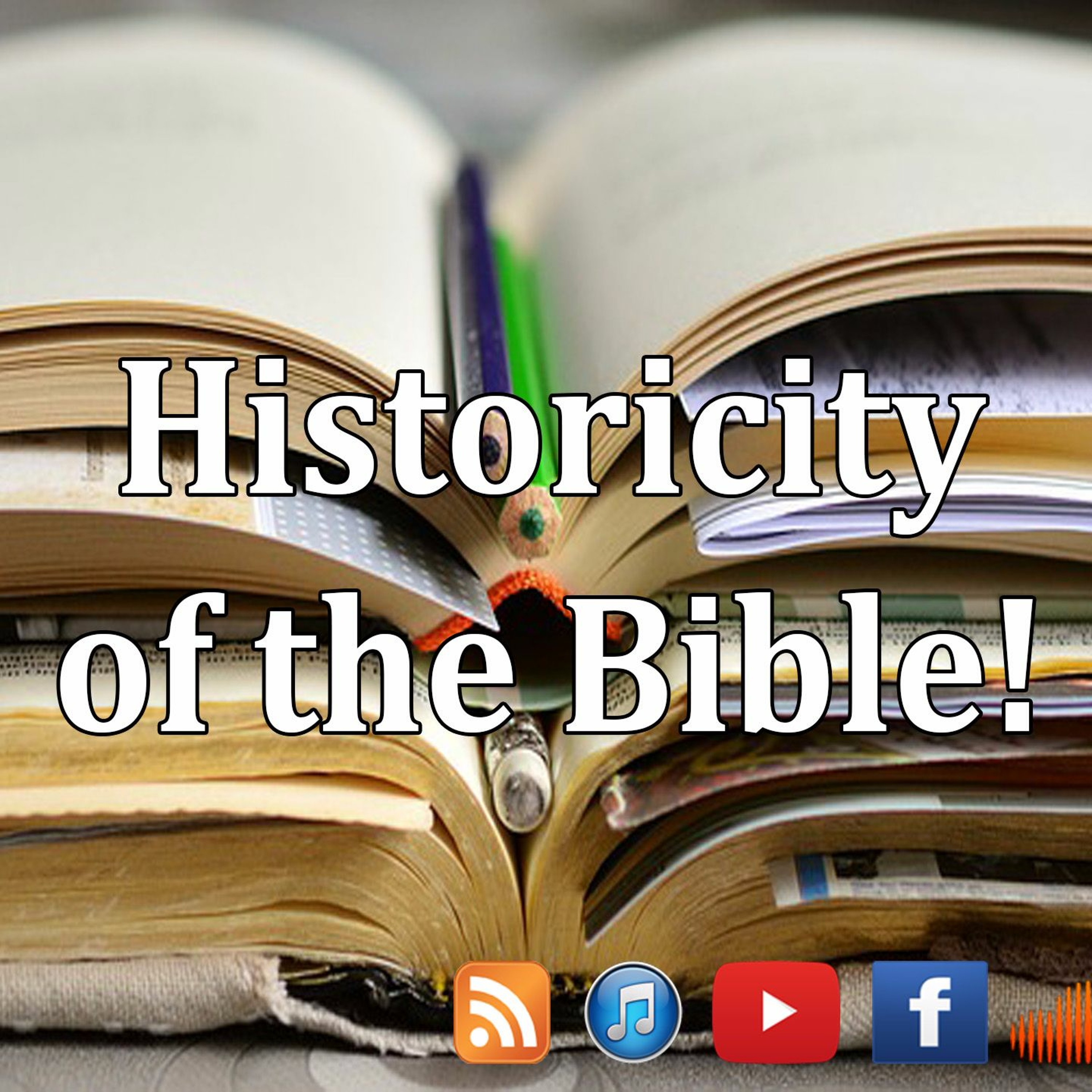 Historicity of the Bible - Episode 13 episode artwork