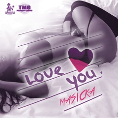 MASICKA - LOVE YOU - RAW
