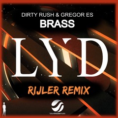 Dirty Rush & Gregor Es - Brass (Rijler Remix)FREE DOWNLOAD!