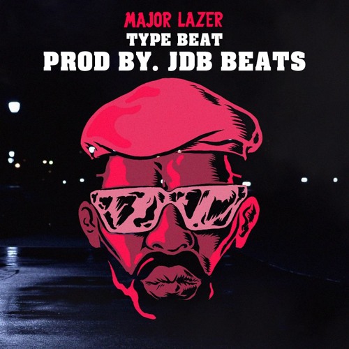 Major Lazer Type Beat ( Prod by JDB 