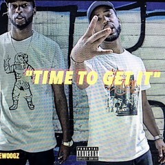 Briss X WestsideWoogz - TimeToGetIt