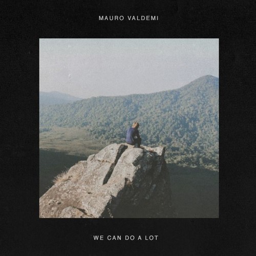 Mauro Valdemi - We Can Do A Lot
