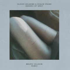 Oliver Heldens & Shaun Frank - Shades Of Grey (Mauro Valdemi Remix)