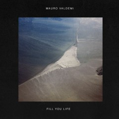Mauro Valdemi - Fill Your Life