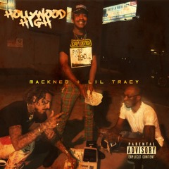 Hollywood High EP - Mackned X Lil Tracy