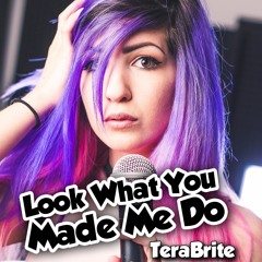 Look What You Made Me Do - Taylor Swift (Pop Punk Cover by TeraBrite)