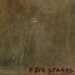 5 STAGES [ visuals in bio ++