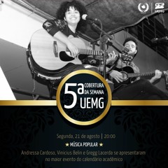 5ª Semana UEMG: Show de MPB com alunos dos cursos de Psicologia e Letras agita a 5ª Semana UEMG