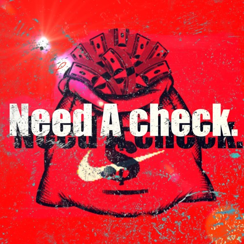 Need That Check (prod. mjNichols)