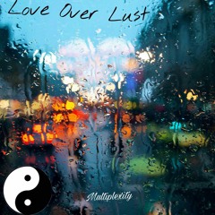 Love Over Lust