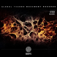 G TECH - No Sense - Global Techno Movement Rec