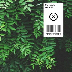 NO Name - We Are [OUT NOW]