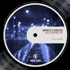 Mirco Caruso - No Control (Original Mix) [NoExcuse Records]