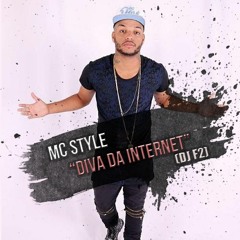 MC STYLE - DIVA DA INTERNET (DJ F2)