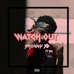 Watch Out Ft. BH (Prod. by Casok)