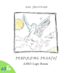 Perplexing Pegasus (A3RO Logic Remix)[Free DL]