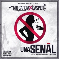 Nio Garcia Ft. Casper - Una Señal