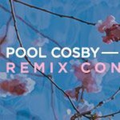 Pool Cosby Thrive Rebel Music Remix