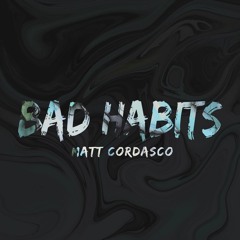 Bad Habits