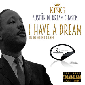 I Have A Dream (Feel like Martin Luther King)