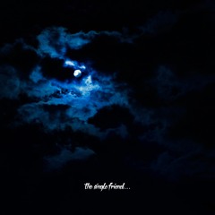 Blue Nightmare - The Single Friend [Prod. Blue Nightmare]