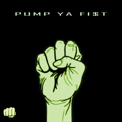 Pump Ya FI$T 👊