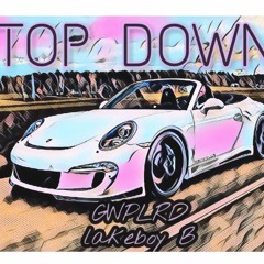 Top Down Ft. LAKEBOY B