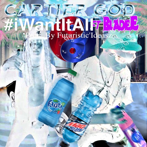 Cartier'GOD X Bladee #iWantItAll Prod. By Futuristic'Ideasz (CartieMix)