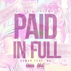 Quwan Feat. QU - Paid In Full