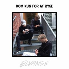 Kom kun for at ryge (Prod. JoeKing)