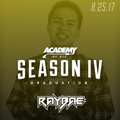 Academy of DJs Season 4 (Grad Set) | RayBae