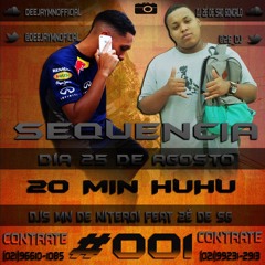 SEQUENCIA 20MIN MAIS PRA FRENTE DE BEAT HUHU  [  DEEJAYS MN DE NITERÓI E 2É DE SG  ]