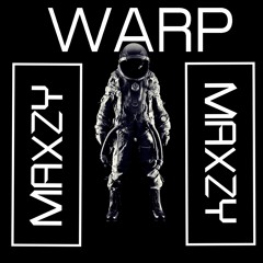 MAXZY - WARP (Original Mix)