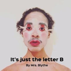 It's Just The Letter B (Mixtape)