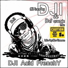 DJI Acid Frenchy ( Def cronic acid mix )