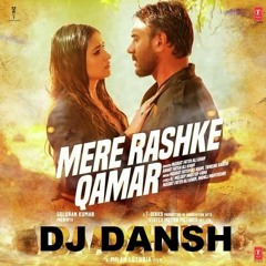 Mere Rashke Qamar - Tribal Mix - DJ Dansh