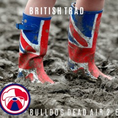 Dead Air 2.6 : British Trad