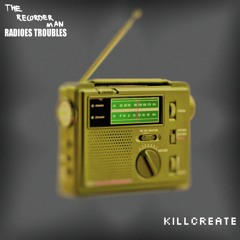 1. The Recorder Man - Radioes Troubles