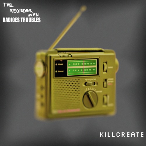 1. The Recorder Man - Radioes Troubles