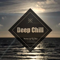 Deep Chill | Relax Chillout Mixtape by Dj Sner