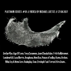 Platinum Series #5 // Mixed by Michael Dietze // 27.08.2017