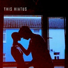 This Hiatus
