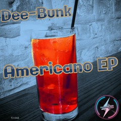 Dee-Bunk - Americano EP TEASER