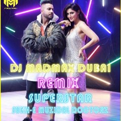 SUPERSTAR SUKH-E MUZICAL DOCTORZ REMIX BY DJ MADMAX DUBAI