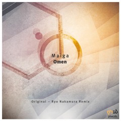 Maiga - Omen (Ryo Nakamura Remix) 【PHW】