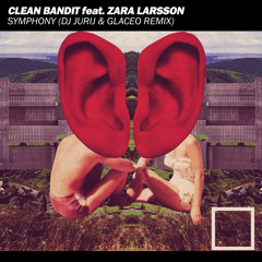 Clean Bandit - Symphony feat. Zara Larsson (DJ Jurij & Glaceo Remix)