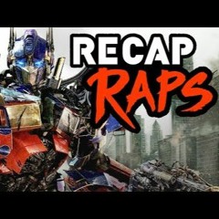 RECAP RAPS Transformers Movies