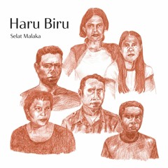Haru Biru - Selat Malaka