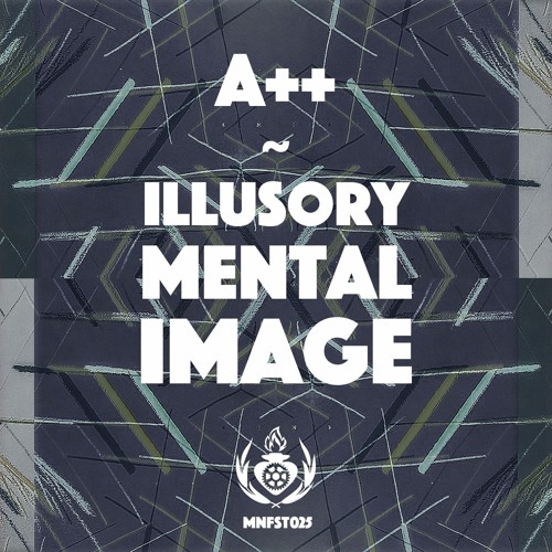 A++ - Illusory Mental Image (Original Mix)